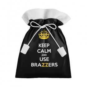 Подарочный 3D мешок с принтом KEEP CALM AND USE BRAZZERS в Курске, 100% полиэстер | Размер: 29*39 см | Тематика изображения на принте: 