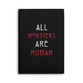 Обложка для автодокументов с принтом All Monsters Are Human в Курске, натуральная кожа |  размер 19,9*13 см; внутри 4 больших “конверта” для документов и один маленький отдел — туда идеально встанут права | all | american | are | horror | humans | monstars | series | story | американская | все | история | люди | монстры | сериал | сериалы | ужасов | ужасы