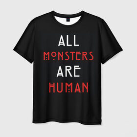 Мужская футболка 3D с принтом All Monsters Are Human в Курске, 100% полиэфир | прямой крой, круглый вырез горловины, длина до линии бедер | Тематика изображения на принте: all | american | are | horror | humans | monstars | series | story | американская | все | история | люди | монстры | сериал | сериалы | ужасов | ужасы