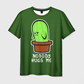 Мужская футболка 3D с принтом Nobody Hugs Me в Курске, 100% полиэфир | прямой крой, круглый вырез горловины, длина до линии бедер | Тематика изображения на принте: cactus | hugs | me | nobody | sad | горшок | горшочек | грусть | кактус | надпись | обнимашки | объятия | печаль | тоска