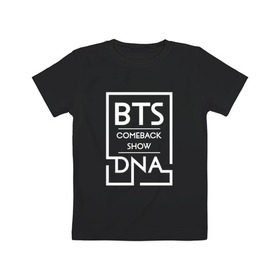Детская футболка хлопок с принтом BTS DNA в Курске, 100% хлопок | круглый вырез горловины, полуприлегающий силуэт, длина до линии бедер | 