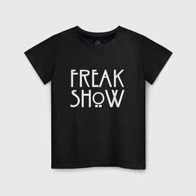 Детская футболка хлопок с принтом FREAK SHOW в Курске, 100% хлопок | круглый вырез горловины, полуприлегающий силуэт, длина до линии бедер | Тематика изображения на принте: american horror story | freak show | американская история ужасов | сериал | ужасы