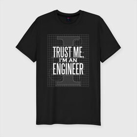 Мужская футболка хлопок Slim с принтом Инженер в Курске, 92% хлопок, 8% лайкра | приталенный силуэт, круглый вырез ворота, длина до линии бедра, короткий рукав | для инженера | инженер | инженера | механик | проект | проектировщик | строители | строитель | электрик