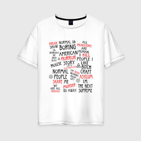 Женская футболка хлопок Oversize с принтом American Horror Story в Курске, 100% хлопок | свободный крой, круглый ворот, спущенный рукав, длина до линии бедер
 | american horror story | американская история ужасов | сериал | ужасы