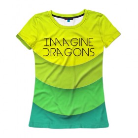 Женская футболка 3D с принтом Imagine Dragons в Курске, 100% полиэфир ( синтетическое хлопкоподобное полотно) | прямой крой, круглый вырез горловины, длина до линии бедер | 