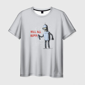 Мужская футболка 3D с принтом Bender - Kill all human в Курске, 100% полиэфир | прямой крой, круглый вырез горловины, длина до линии бедер | bender | fry | futurama | planet express | бендер | гипножаба | зойдберг | лила | фрай | футурама