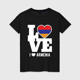 Женская футболка хлопок с принтом Love Armenia в Курске, 100% хлопок | прямой крой, круглый вырез горловины, длина до линии бедер, слегка спущенное плечо | 
