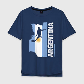 Мужская футболка хлопок Oversize с принтом Аргентина в Курске, 100% хлопок | свободный крой, круглый ворот, “спинка” длиннее передней части | 