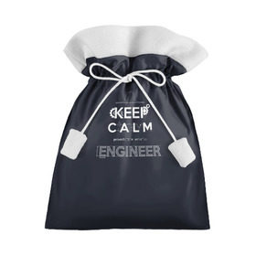 Подарочный 3D мешок с принтом Keep Calm Engineer в Курске, 100% полиэстер | Размер: 29*39 см | Тематика изображения на принте: admin | administrator | calm | code | coder | coding | engineer | job | keep | programmer | администратор | айти | инженер | код | кодинг | программа | программист | профессия | сисадмин