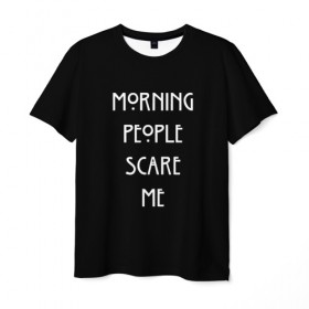 Мужская футболка 3D с принтом Morning People Scare Me в Курске, 100% полиэфир | прямой крой, круглый вырез горловины, длина до линии бедер | 