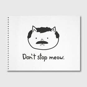 Альбом для рисования с принтом Dont stop meow в Курске, 100% бумага
 | матовая бумага, плотность 200 мг. | freddie mercury | queen | фредди меркьюри