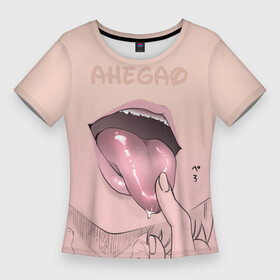 Женская футболка 3D Slim с принтом Yummy в Курске,  |  | ahegao | kawaii | lips | o face | аниме | ахегао