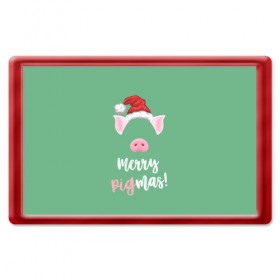 Магнит 45*70 с принтом Merry Pigmas в Курске, Пластик | Размер: 78*52 мм; Размер печати: 70*45 | 2019 | merry christmas | new year | год свиньи | зима | новый год | поросенок | праздник | рождество | свинка | свинья