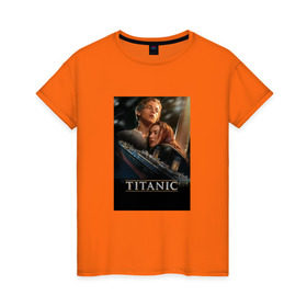 Женская футболка хлопок с принтом Постер Титаник Джек и Роза в Курске, 100% хлопок | прямой крой, круглый вырез горловины, длина до линии бедер, слегка спущенное плечо | titanic | титаник
