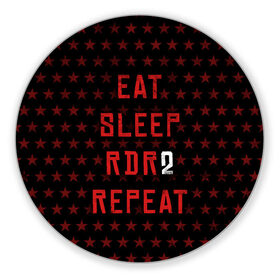 Коврик круглый с принтом Eat Sleep RDR2 Repeat в Курске, резина и полиэстер | круглая форма, изображение наносится на всю лицевую часть | dead | die | eat | flag | game | games | gta | rdr | rdr2 | red | redemption | repeat | rockstar | sleep | sun | western | вестерн | выкуп | гта | дикий | запад | игра | игры | красный | мертвый | рдр | рдр2 | рокстар | солнце