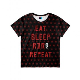 Детская футболка 3D с принтом Eat Sleep RDR2 Repeat в Курске, 100% гипоаллергенный полиэфир | прямой крой, круглый вырез горловины, длина до линии бедер, чуть спущенное плечо, ткань немного тянется | dead | die | eat | flag | game | games | gta | rdr | rdr2 | red | redemption | repeat | rockstar | sleep | sun | western | вестерн | выкуп | гта | дикий | запад | игра | игры | красный | мертвый | рдр | рдр2 | рокстар | солнце