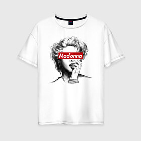 Женская футболка хлопок Oversize с принтом Мадонна в Курске, 100% хлопок | свободный крой, круглый ворот, спущенный рукав, длина до линии бедер
 | madonna | pop | мадонна | музыка