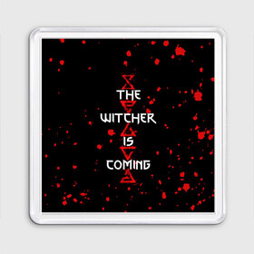 Магнит 55*55 с принтом The Witcher Is Coming в Курске, Пластик | Размер: 65*65 мм; Размер печати: 55*55 мм | Тематика изображения на принте: blood | game | games | player | rpg | skyrim | the | witcher | ведьмак | война | войны | волк | волки | геральт | игра | игрок | игры | кровь | лого | меч | полосы | рпг | символ | символы | скайрим | три | четыре | щит