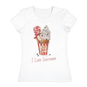 Женская футболка хлопок с принтом I Love Icecream в Курске, 100% хлопок | прямой крой, круглый вырез горловины, длина до линии бедер, слегка спущенное плечо | icecream | любовь | мороженое | сладость