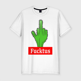 Мужская футболка хлопок Slim с принтом Fucktus в Курске, 92% хлопок, 8% лайкра | приталенный силуэт, круглый вырез ворота, длина до линии бедра, короткий рукав | cactus | you | аргументы | иголки | кактус | колючий | растение