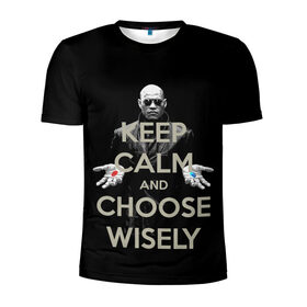 Мужская футболка 3D спортивная с принтом Keep calm and choose wisely в Курске, 100% полиэстер с улучшенными характеристиками | приталенный силуэт, круглая горловина, широкие плечи, сужается к линии бедра | art | film | keep calm | matrix | neo | ttdwakeupneo | выбирай с умом | выбор | кип калм | красная | матрица | морфиус | нео | пилюли | реальность | руки | синяя | тринити | черный