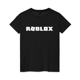 Женская футболка хлопок с принтом Roblox Logo в Курске, 100% хлопок | прямой крой, круглый вырез горловины, длина до линии бедер, слегка спущенное плечо | logo | roblox | лого | логотип | надпись | роблокс