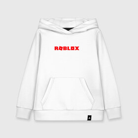 Детская толстовка хлопок с принтом Roblox Logo в Курске, 100% хлопок | Круглый горловой вырез, эластичные манжеты, пояс, капюшен | logo | roblox | лого | логотип | надпись | роблокс