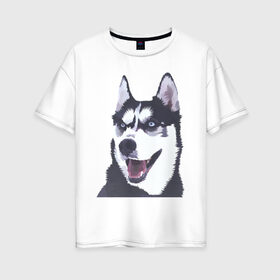 Женская футболка хлопок Oversize с принтом Хаски в Курске, 100% хлопок | свободный крой, круглый ворот, спущенный рукав, длина до линии бедер
 | dog | haski | собака | собаки | хаски | хаски бандит