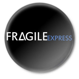 Значок с принтом FRAGILE EXPRESS в Курске,  металл | круглая форма, металлическая застежка в виде булавки | Тематика изображения на принте: kojima productions | кодзима | кодзима продакшн