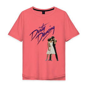 Мужская футболка хлопок Oversize с принтом Dirty Dancing в Курске, 100% хлопок | свободный крой, круглый ворот, “спинка” длиннее передней части | 80s | retro | retrowave | synthwave | грязныетанцы