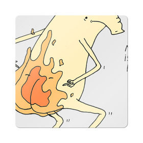 Магнит виниловый Квадрат с принтом My Ass Is On Fire в Курске, полимерный материал с магнитным слоем | размер 9*9 см, закругленные углы | fire | огонь