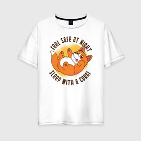 Женская футболка хлопок Oversize с принтом Корги в Курске, 100% хлопок | свободный крой, круглый ворот, спущенный рукав, длина до линии бедер
 | corgi | dog | корги | собака | собаки | собачка