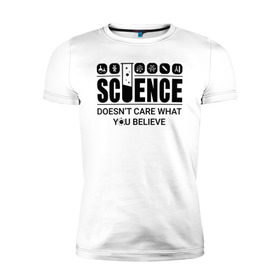 Мужская футболка премиум с принтом Science (light) в Курске, 92% хлопок, 8% лайкра | приталенный силуэт, круглый вырез ворота, длина до линии бедра, короткий рукав | science | атом | днк | измерение | исследование | медицина | микроскоп | наука | опыт | пробирка | студент | учёные