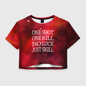 Женская футболка 3D укороченная с принтом One Shot One Kill в Курске, 100% полиэстер | круглая горловина, длина футболки до линии талии, рукава с отворотами | counter strike. one shot | cs go | csgo | game | one kill | ван шот | красный | лого | надпись | текст