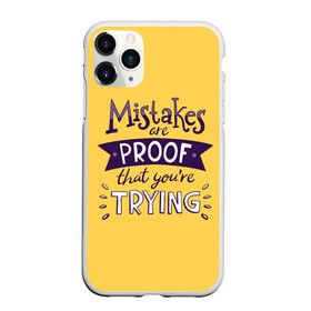 Чехол для iPhone 11 Pro матовый с принтом Mistakes are proof в Курске, Силикон |  | Тематика изображения на принте: мода | мотивация | настроения | позитив | прикол | пятна | тренд | яркие