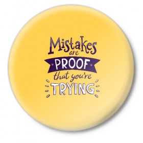 Значок с принтом Mistakes are proof в Курске,  металл | круглая форма, металлическая застежка в виде булавки | мода | мотивация | настроения | позитив | прикол | пятна | тренд | яркие