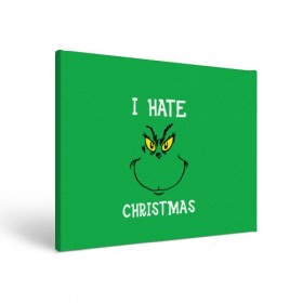 Холст прямоугольный с принтом I hate christmas в Курске, 100% ПВХ |  | grinch | гринч | новый год | рождество