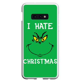 Чехол для Samsung S10E с принтом I hate christmas в Курске, Силикон | Область печати: задняя сторона чехла, без боковых панелей | grinch | гринч | новый год | рождество