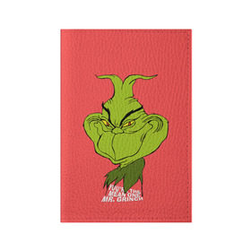 Обложка для паспорта матовая кожа с принтом Mr. Grinch в Курске, натуральная матовая кожа | размер 19,3 х 13,7 см; прозрачные пластиковые крепления | Тематика изображения на принте: grinch | гринч | новый год | рождество