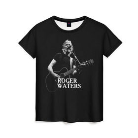 Женская футболка 3D с принтом Roger Waters, Pink Floyd в Курске, 100% полиэфир ( синтетическое хлопкоподобное полотно) | прямой крой, круглый вырез горловины, длина до линии бедер | Тематика изображения на принте: roger waters | джордж уотерс | композитор | певец | поэт