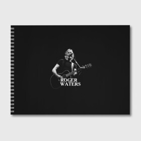 Альбом для рисования с принтом Roger Waters Pink Floyd в Курске, 100% бумага
 | матовая бумага, плотность 200 мг. | Тематика изображения на принте: roger waters | джордж уотерс | композитор | певец | поэт