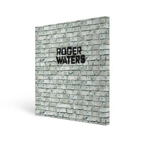 Холст квадратный с принтом Roger Waters. The Wall в Курске, 100% ПВХ |  | pink floyd | roger waters | джордж уотерс | композитор | певец | поэт