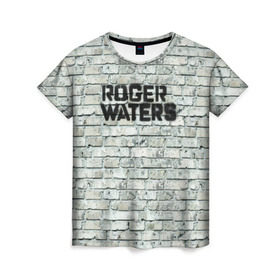 Женская футболка 3D с принтом Roger Waters. The Wall в Курске, 100% полиэфир ( синтетическое хлопкоподобное полотно) | прямой крой, круглый вырез горловины, длина до линии бедер | pink floyd | roger waters | джордж уотерс | композитор | певец | поэт