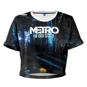 Женская футболка 3D укороченная с принтом METRO EXODUS в Курске, 100% полиэстер | круглая горловина, длина футболки до линии талии, рукава с отворотами | 