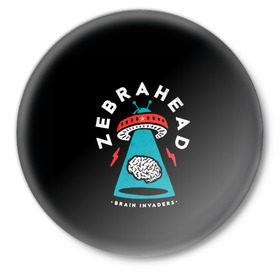 Значок с принтом Zebrahead - Brain Invaders в Курске,  металл | круглая форма, металлическая застежка в виде булавки | Тематика изображения на принте: album | brain | core | invaders | mind | rapcore | rock | ufo | zebrahead | альбом | зебрахед | мозг