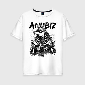 Женская футболка хлопок Oversize с принтом Анубис в Курске, 100% хлопок | свободный крой, круглый ворот, спущенный рукав, длина до линии бедер
 | anubiz | анубис | бог | бог войны | египет