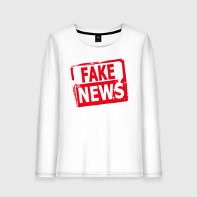 Женский лонгслив хлопок с принтом Fake News в Курске, 100% хлопок |  | Тематика изображения на принте: журналист | новости