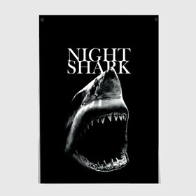 Постер с принтом Night shark в Курске, 100% бумага
 | бумага, плотность 150 мг. Матовая, но за счет высокого коэффициента гладкости имеет небольшой блеск и дает на свету блики, но в отличии от глянцевой бумаги не покрыта лаком | death | great white shark | monster | ocean | power | shark | акула | бездна | глубина | море | мощь | океан | сила | чудовище