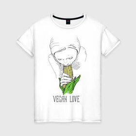 Женская футболка хлопок с принтом Vegan Love в Курске, 100% хлопок | прямой крой, круглый вырез горловины, длина до линии бедер, слегка спущенное плечо | веганство | вегетарианство | здоровье | зелень | кукуруза | любовь | овощ | овощи | растение