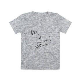 Детская футболка хлопок с принтом not a mimic! в Курске, 100% хлопок | круглый вырез горловины, полуприлегающий силуэт, длина до линии бедер | game | mimic | pre | игры | мимик